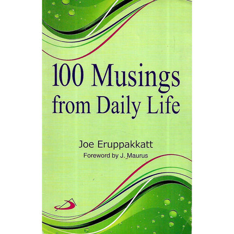 100 Musings from Daily Life | Joe Eruppakkatt