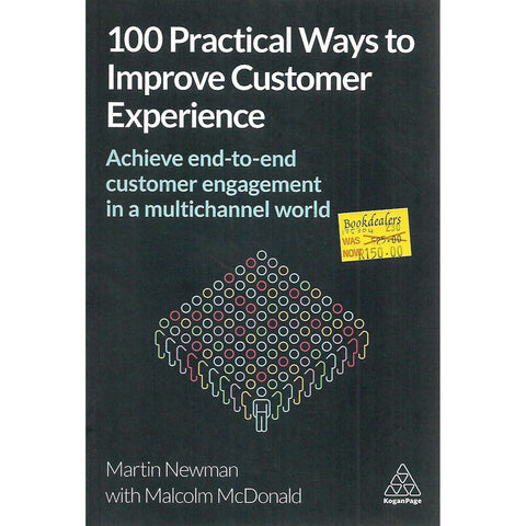 100 Practical Ways to Improve Customer Experience | Martin Newmam & Malcolm McDonald