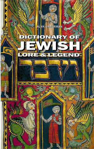 Dictionary of Jewish Lore and Legend | Alan Unterman