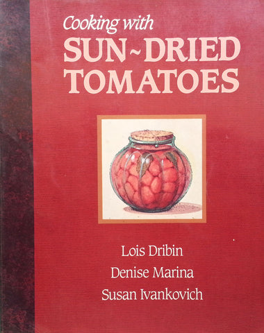 Cooking with Sun-Dried Tomatoes (Copy of Chef, Actor and Musician Lochner de Kock, with his Notes | Lois Dribin, et al.