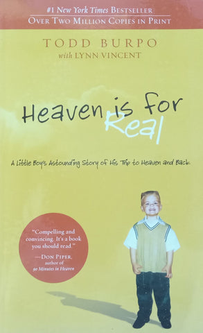 Heaven is For Real: A Little Boy's Astounding Story of his Trip to Heaven and Back | Todd Burpo & Lynn Vincent