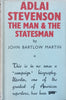Adlai Stevenson: The Man & the Statesman | John Bartlow Martin