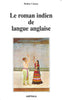 Le Roman Indien de Langue Anglaise (Inscribed by Author) | Denise Coussy
