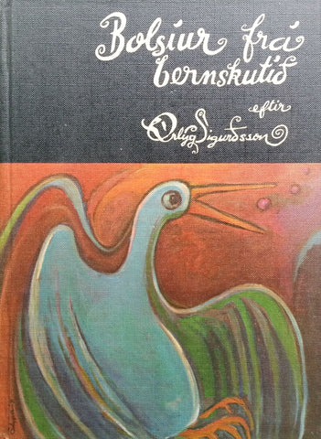 Bolsiur fra Bernskutid (Inscribed by Author) | Orlyg Sigundsson