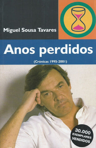 Anos Perdidos: Cronicas 1995-2001 (Portuguese) | Miguel Sousa Tavares