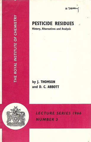 Pesticide Residues: History, Alternatives and Analysis | J. Thomson & D. C. Abbott