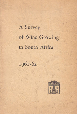 A Survey of Wine Growing in South Africa, 1961-62