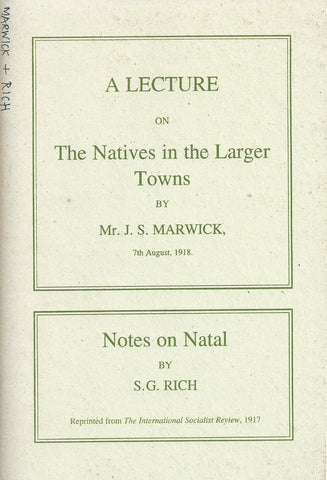 A Lecture on The Natives in the Larger Towns, and Notes on Natal (Limited Edition) | J. S. Marwick & S. G. Rich