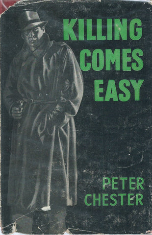 Killing Comes Easy (First Edition, 1958) | Peter Chester