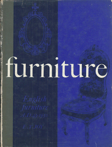 English Furniture, A.D. 43-1950 | E. T. Joy