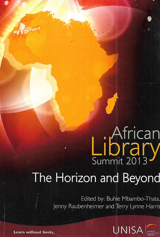 African Library Summit 2013: The Horizon and Beyond | Buhle Mbambo-Thata, et al. (Eds.)