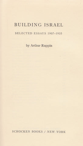 Building Israel: Selected Essays, 1907-1935 | Arthur Ruppin