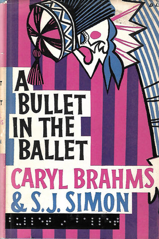 A Bullet in the Ballet | Caryl Brahms & S. J. Simon