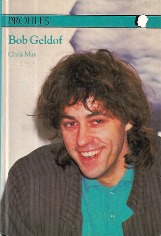 Bob Geldof (Profile Series for Young Adults) | Chris May