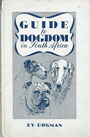 Guide to Dogdom in South Africa | 'Dogman' et al.