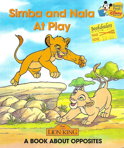 Simba and Nala at Play: A Book About Opposites (Baby's First Disney Books)
