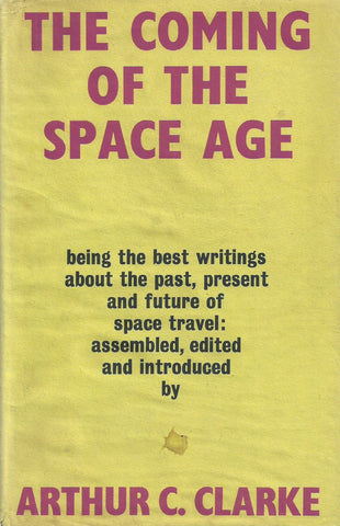 The Coming of the Space Age (An Anthology) | Arthur C. Clarke (Ed.)
