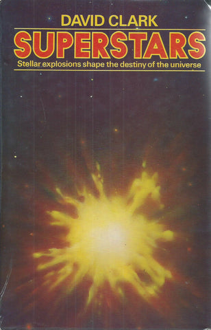 Superstars: Stellar Explosions Shape the Desity of the Universe | David Clark