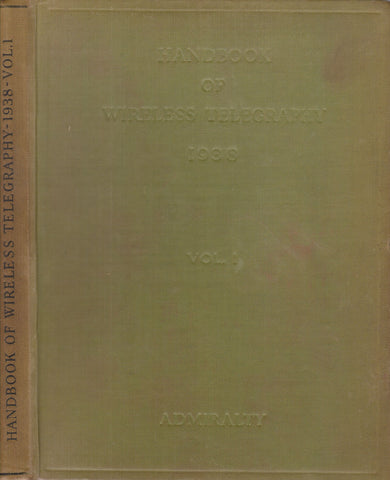 Handbook of Wireless Telegraphy, Vol. 1: Magnatism and Electricity (Published 1938)