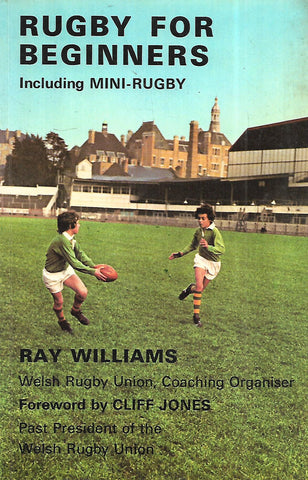 Rugby for Beginners, Including Mini-Rugby | Ray Williams