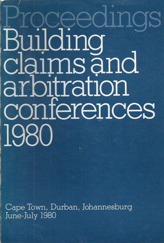 Proceedings: Building Claims and Arbitration Conferences 1980