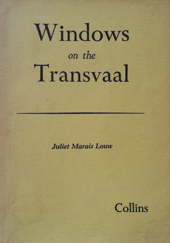 Windows on the Transvaal | Juliet Marais Louw
