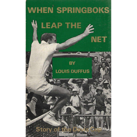 When Springboks Leap the Net: Story of the Davis Cup | Louis Duffus
