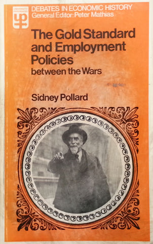 The Gold Standard and Employment Policies Between the Wars | Sidney Pollard