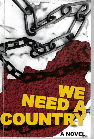 We Need a Country (Inscribed by author) | Monde Mkasawe