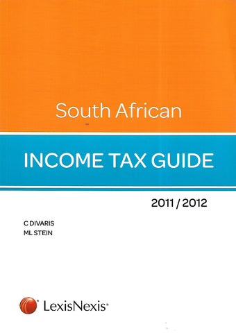 South African Income Tax Guide 2011/2012 | C. Divaris & M. L. Stein