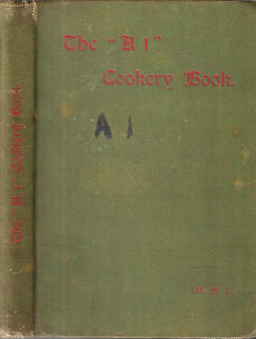 The "A 1" Cookery Book (Published 1901) | H. N. L.