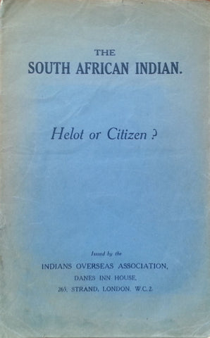 The South African Indian: Helot or Citizen?