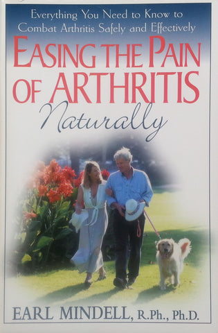 Easing the Pain of Arthritis Naturally | Earl Mindell