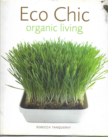 Eco chic Organic Living | Rebecca Taqueray