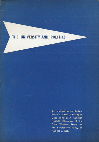 The University and Politics: An Address to the Radical Society of the University of Cape Town | J. Hamilton Russell