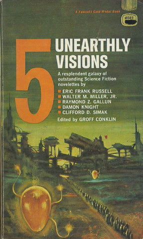 5 Unearthly Visions (SF Novelettes) | Groff Conklin (Ed.)