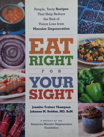 Eat Right for Your Sight | Jennifer Thompson & Johanna M. Seddon