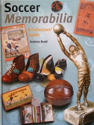 Soccer Memorabilia: A Collectors' Guide | Graham Budd