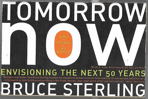 Tomorrow now ( envisioning the next 50 years) | Bruce Streling