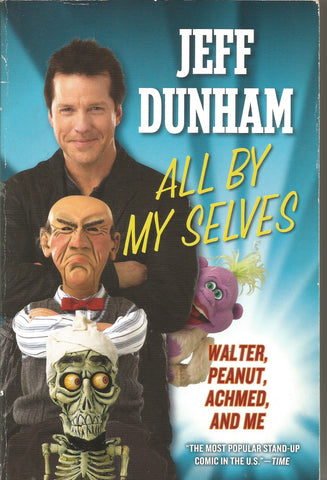 All By My Selves - Walter, Peanut, Achmed, and Me | Jeff Dunham
