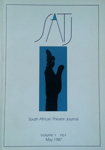 South African Theatre Journal (Vol. 1, No. 1, May 1987)
