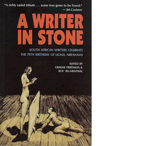 A Writer in Stone | Graeme Friedman, Roy Blumenthal and Lionel Abrahams