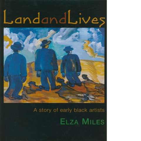 Land and Lives | Elza Miles