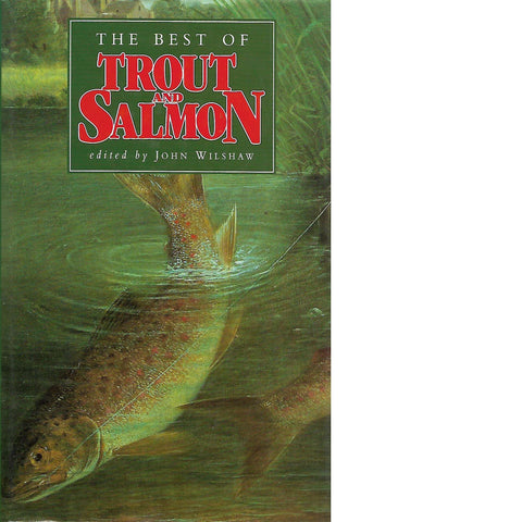The Best of Trout and Salmon | John Wilshaw