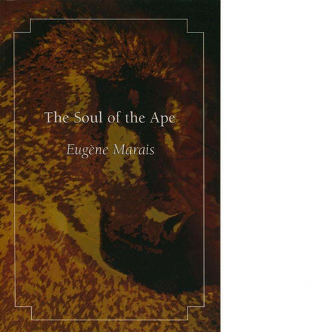 The Soul of the Ape | Eugène Marais
