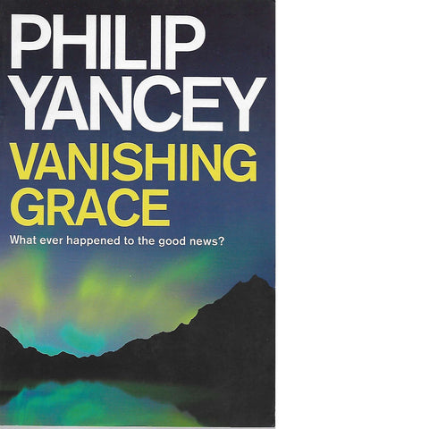 Vanishing Grace | Philip Yancey