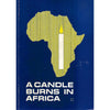 Bookdealers:A Candle Burns in Africa (Inscribed by Author) | Anthony Ive