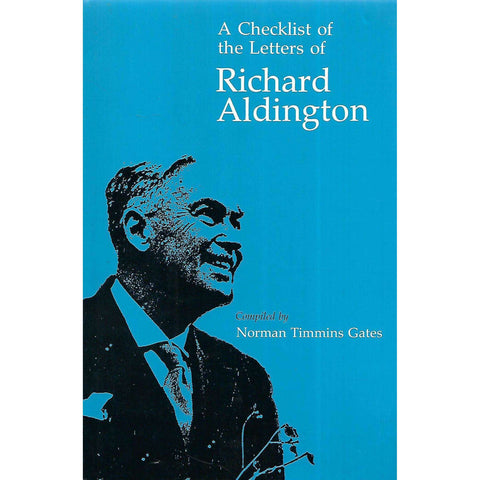 A Checklist of the Letters of Richard Aldington | Norman Timmins Gates