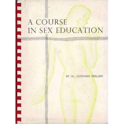 A Course in Sex Education | Dr. Leondard Phillips