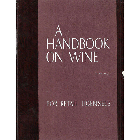 A Handbook on Wine for Retail Licensees